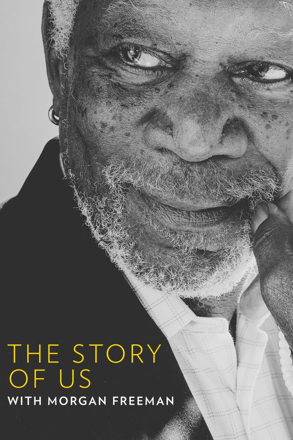 The Story of Us with Morgan Freeman (2017) poster